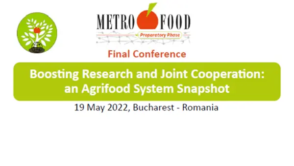 METROFOOD-PP Final Conference - Boosting Research and Joint Cooperation: an Agrifood System Snapshot (19 May 2022)